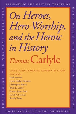 Cover Image for On Heroes, Hero-Worship, and the Heroic in History -- Thomas Carlyle, Paperback