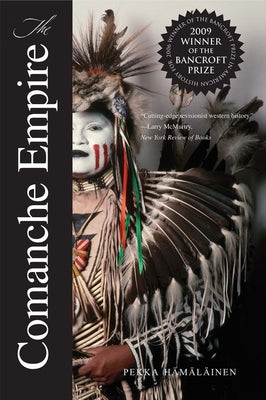 Cover Image for The Comanche Empire -- Pekka Hamalainen, Paperback