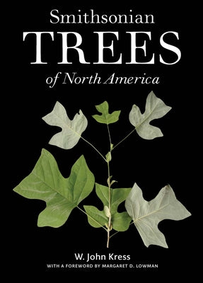Cover Image for Smithsonian Trees of North America -- W. John Kress, Hardcover