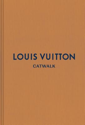 Cover Image for Louis Vuitton: The Complete Fashion Collections -- Jo Ellison, Hardcover