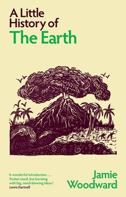 Cover Image for A Little History of the Earth -- Jamie Woodward, Hardcover