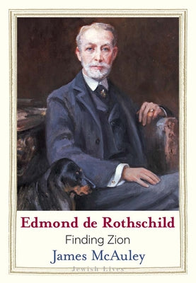 Cover Image for Edmond de Rothschild: Finding Zion -- James McAuley, Hardcover