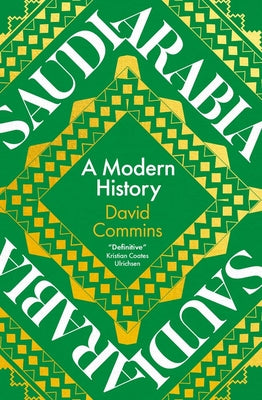 Cover Image for Saudi Arabia: A Modern History -- David Commins, Hardcover
