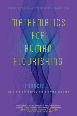 Cover Image for Mathematics for Human Flourishing -- Francis Su, Paperback