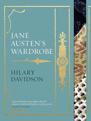 Cover Image for Jane Austen's Wardrobe -- Hilary Davidson, Hardcover
