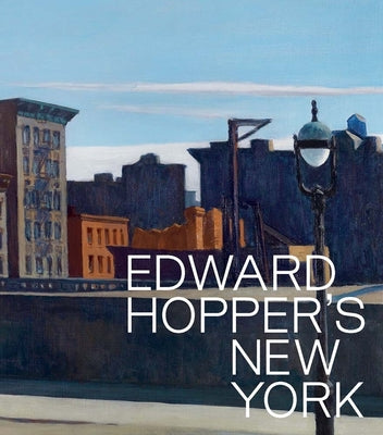 Cover Image for Edward Hopper's New York -- Kim Conaty, Hardcover