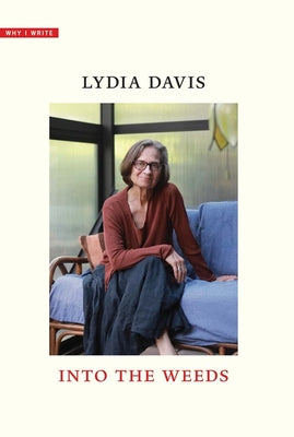 Cover Image for Into the Weeds -- Lydia Davis, Hardcover