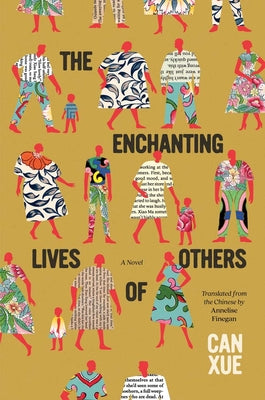 Cover Image for The Enchanting Lives of Others -- Can Xue, Hardcover