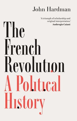 Cover Image for The French Revolution: A Political History -- John Hardman, Hardcover