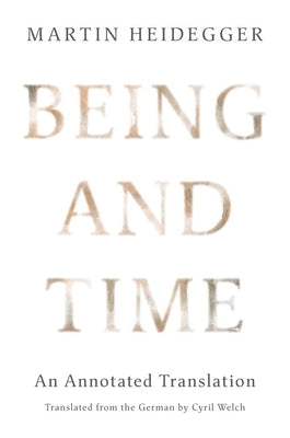 Cover Image for Being and Time: An Annotated Translation -- Martin Heidegger, Hardcover