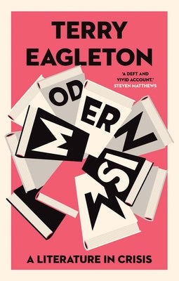 Cover Image for Modernism: A Literature in Crisis -- Terry Eagleton, Hardcover