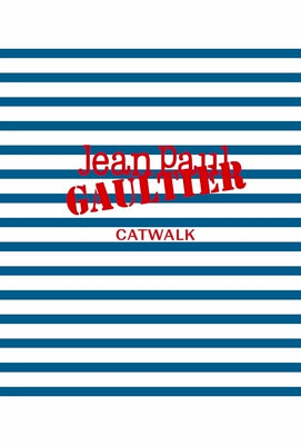 Cover Image for Jean Paul Gaultier: The Complete Collections -- Laird Borrelli-Persson, Hardcover