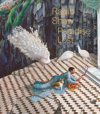 Cover Image for Raqib Shaw: Paradise Lost -- James Rondeau, Hardcover