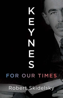 Cover Image for Keynes for Our Times -- Robert Skidelsky, Hardcover