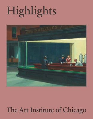 Cover Image for Highlights of the Art Institute of Chicago -- James Rondeau, Hardcover