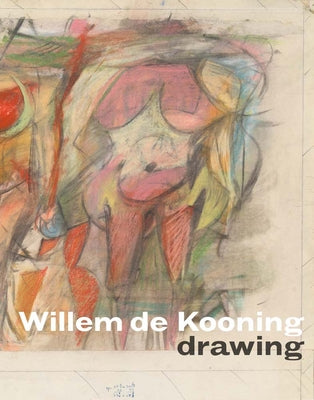 Cover Image for Willem de Kooning Drawing -- Kevin Salatino, Hardcover