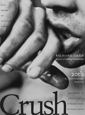 Cover Image for Crush: Twentieth Anniversary Edition Volume 99 -- Richard Siken, Paperback