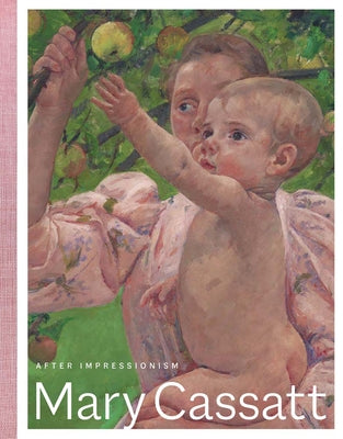 Cover Image for Mary Cassatt: After Impressionism -- Annelise K. Madsen, Hardcover