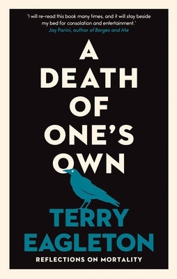 Cover Image for A Death of One's Own: Reflections on Mortality -- Terry Eagleton, Hardcover