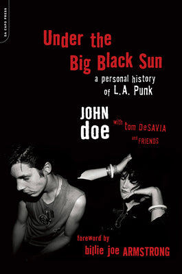 Cover Image for Under the Big Black Sun: A Personal History of L.A. Punk -- John Doe, Paperback