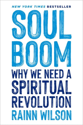 Cover Image for Soul Boom: Why We Need a Spiritual Revolution -- Rainn Wilson, Hardcover