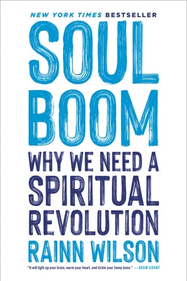 Cover Image for Soul Boom: Why We Need a Spiritual Revolution -- Rainn Wilson, Paperback