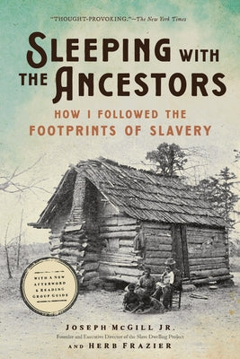 Cover Image for Sleeping with the Ancestors: How I Followed the Footprints of Slavery -- Joseph McGill, Paperback