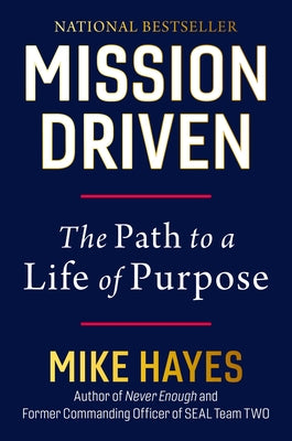 Cover Image for Mission Driven: The Path to a Life of Purpose -- Mike Hayes, Hardcover