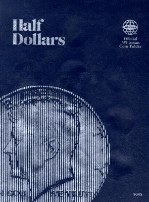 Cover Image for Official Whitman(r) Coin Folder - U.S. Half Dollars: Plain, No Dates: Plain -- Whitman Publishing, Other