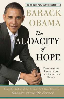 Cover Image for The Audacity of Hope: Thoughts on Reclaiming the American Dream -- Barack Obama, Paperback