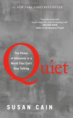 Cover Image for Quiet: The Power of Introverts in a World That Can't Stop Talking -- Susan Cain, Paperback