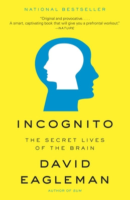 Cover Image for Incognito: The Secret Lives of the Brain -- David Eagleman, Paperback