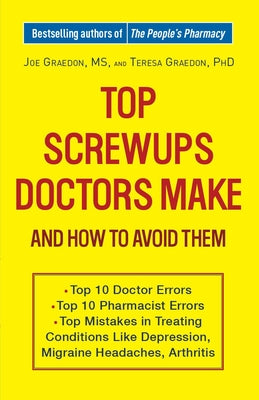 Cover Image for Top Screwups Doctors Make and How to Avoid Them -- Joe Graedon, Paperback