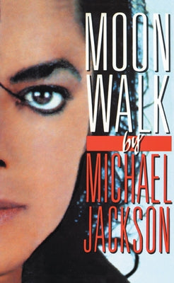 Moonwalk: A Memoir -- Michael Jackson, Hardcover