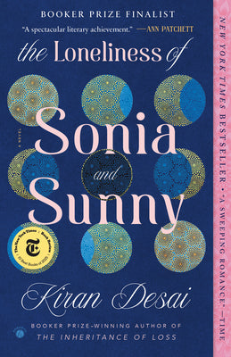Cover Image for The Loneliness of Sonia and Sunny -- Kiran Desai, Paperback