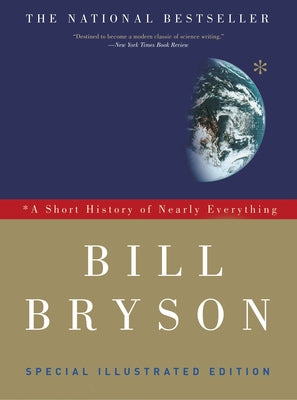 Cover Image for A Short History of Nearly Everything: Special Illustrated Edition -- Bill Bryson, Paperback