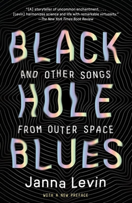 Cover Image for Black Hole Blues and Other Songs from Outer Space -- Janna Levin, Paperback