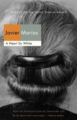 Cover Image for A Heart So White -- Javier Marías, Paperback