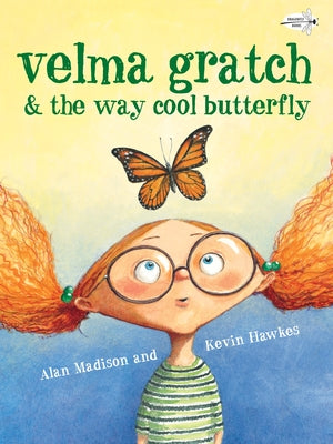 Cover Image for Velma Gratch & the Way Cool Butterfly -- Alan Madison, Paperback