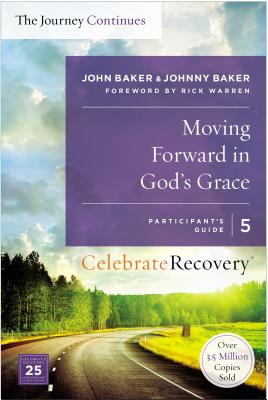 Cover Image for The Moving Forward in God's Grace: The Journey Continues, Participant's Guide 5 Sa -- John Baker, Paperback