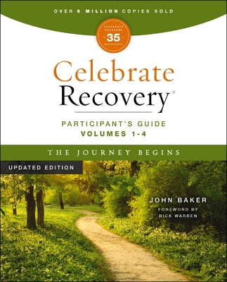 Cover Image for Celebrate Recovery Volumes 1-4 Participant's Guide Updated Edition, the Journey Begins: A Program for Implementing a Christ-Centered Recovery Ministry -- John Baker, Paperback