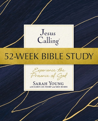Cover Image for Jesus Calling 52-Week Bible Study: Experience the Presence of God -- Sarah Young, Paperback
