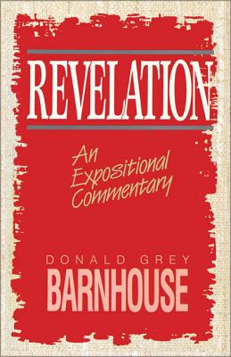 Cover Image for A Revelation: An Expositional Commentary -- Donald Grey Barnhouse, Paperback