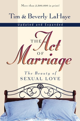 Cover Image for The Act of Marriage: The Beauty of Sexual Love -- Tim LaHaye, Paperback