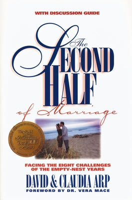 Cover Image for The Second Half of Marriage: Facing the Eight Challenges of the Empty-Nest Years [With Discussion Guide] -- David And Claudia Arp, Paperback