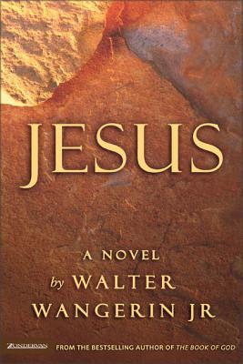 Cover Image for Jesus -- Walter Wangerin Jr, Paperback