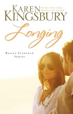 Cover Image for Longing: A Sweet, Contemporary Christian Romance -- Karen Kingsbury, Paperback