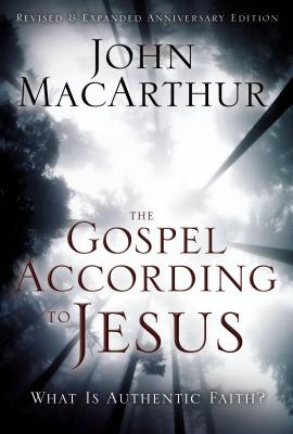 Cover Image for The Gospel According to Jesus: What Is Authentic Faith? -- John F. MacArthur, Hardcover