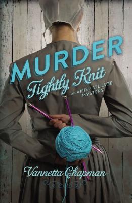 Cover Image for Murder Tightly Knit -- Vannetta Chapman, Paperback
