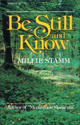Cover Image for Be Still and Know -- Millie Stamm, Paperback